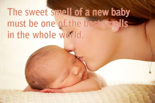 Top 20 Baby Quotes and Sayings for Mom 02 - The sweet smell of a baby