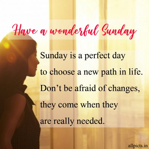 20 Best Sunday Thoughts Images and Inspirational Quotes 12 - Sunday is a perfect day