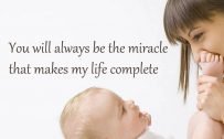 10 Best Baby and New Mom Quotes – 04 – You will always be the miracle