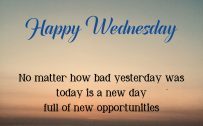 20 Best Wednesday Thought Quotes for Work 11 – No Matter How Bad Yesterday Was