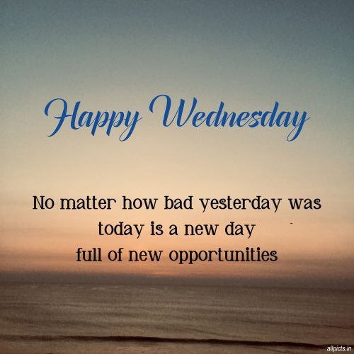 20 Best Wednesday Thought Quotes for Work 11 – No Matter How Bad Yesterday Was