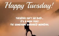 20 Most Favorite Tuesday Motivation Images and Tuesday Thoughts 14 – Tuesday Isn't So Bad