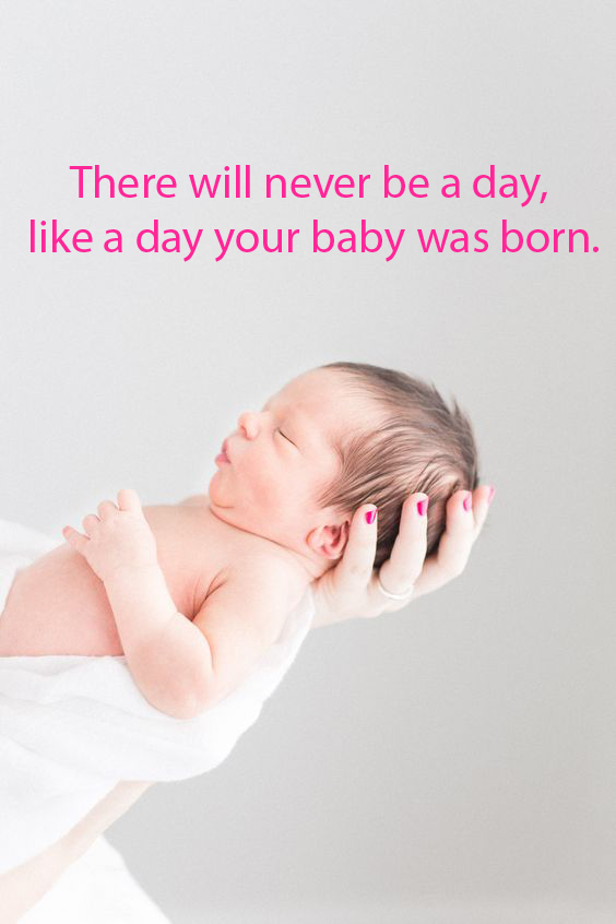 Top 20 Baby Quotes and Sayings for Mom 01 - There will never be a day ...